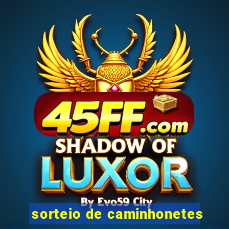 sorteio de caminhonetes